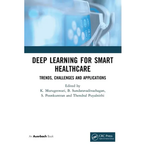 Deep Learning for Smart Healthcare: Trends, Challenges and Applications - Paperback