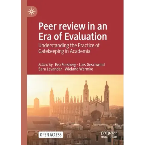 Peer review in an Era of Evaluation: Understanding the Practice of Gatekeeping in Academia