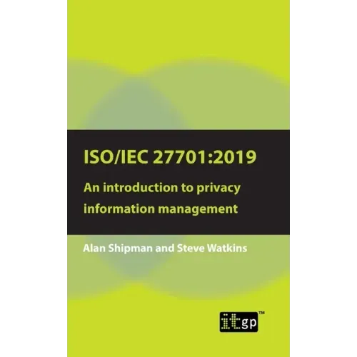 Iso/Iec 27701: 2019: An introduction to privacy information management