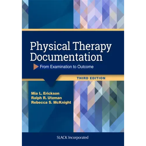 Physical Therapy Documentation: From Examination to Outcome