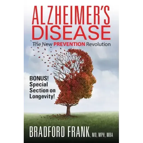 Alzheimer's Disease: The New Prevention Revolution