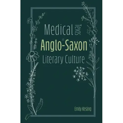 Medical Texts in Anglo-Saxon Literary Culture