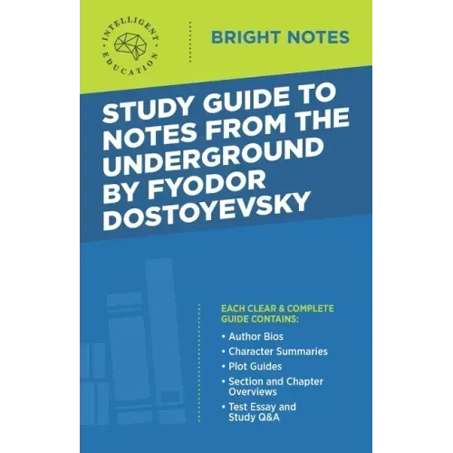Study Guide to Notes From the Underground by Fyodor Dostoyevsky