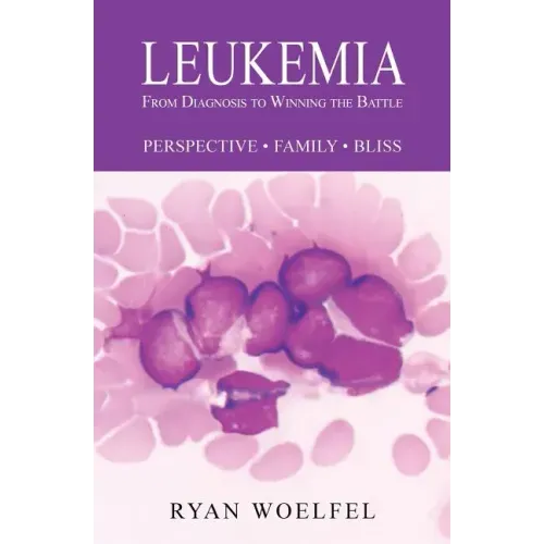 Leukemia: From Diagnosis to Winning the Battle