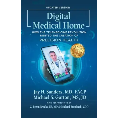 Digital Medical Home: How the Telemedicine Revolution Ignited the Creation of Precision Health - Paperback