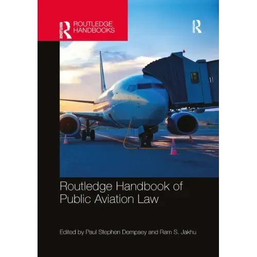 Routledge Handbook of Public Aviation Law