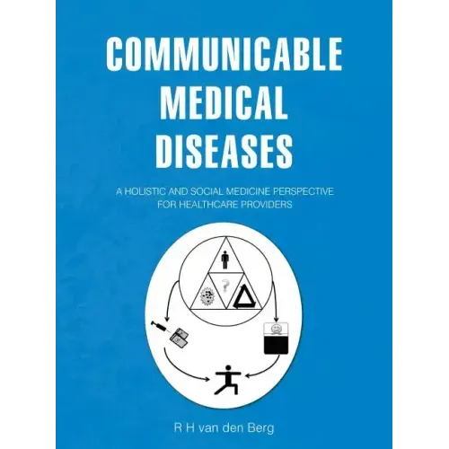 Communicable Medical Diseases: A holistic and social medicine perspective for healthcare providers