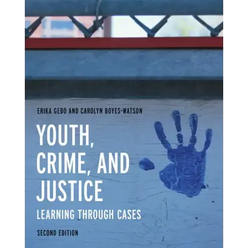 Youth, Crime, and Justice: Learning through Cases