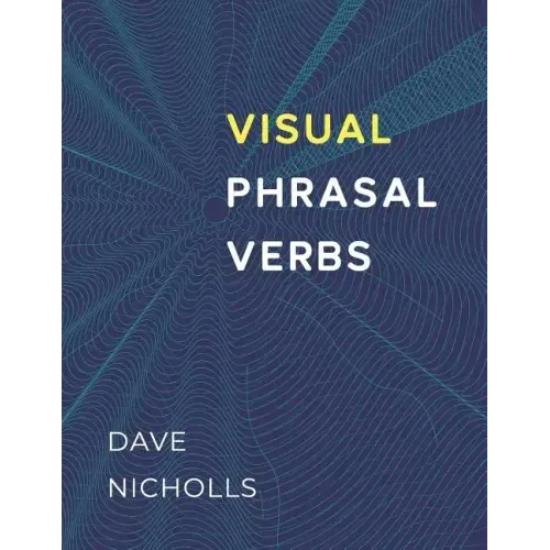 Visual Phrasal Verbs: Black-and-white version