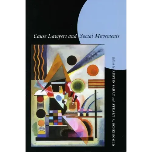Cause Lawyers and Social Movements