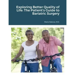 Exploring Better Quality of Life: The Patient's Guide to Bariatric Surgery - Paperback