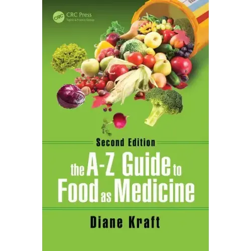 The A-Z Guide to Food as Medicine, Second Edition