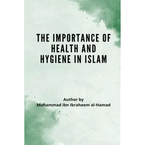 The Importance of Health and Hygiene in Islam