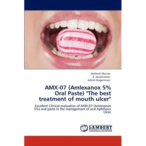 Amx-07 (Amlexanox 5% Oral Paste) "The Best Treatment of Mouth Ulcer"