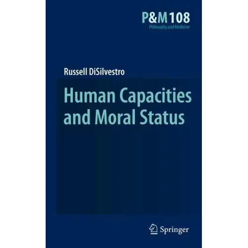 Human Capacities and Moral Status