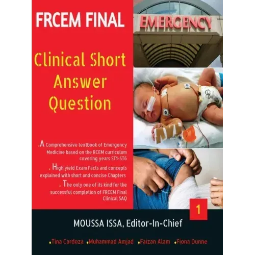 Frcem Final: Clinical Short Answer Question, Volume 1 in Full Colour