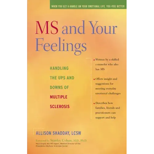 MS and Your Feelings: Handling the Ups and Downs of Multiple Sclerosis - Paperback