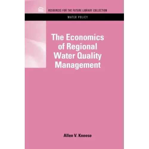 The Economics of Regional Water Quality Management - Hardcover