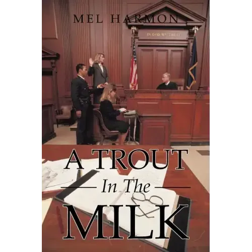A Trout In The Milk: Profiles In Prosecution