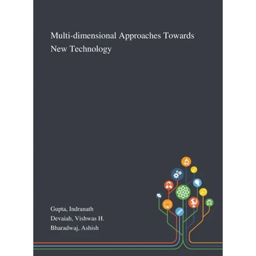 Multi-dimensional Approaches Towards New Technology
