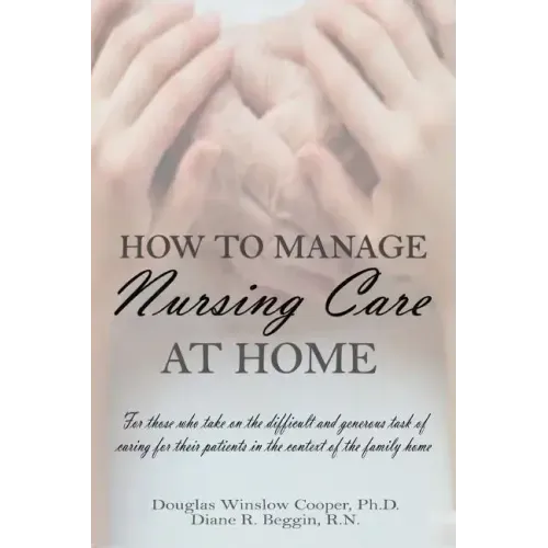 How to Manage Nursing Care at Home