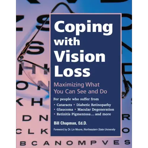 Coping with Vision Loss: Maximizing What You Can See and Do