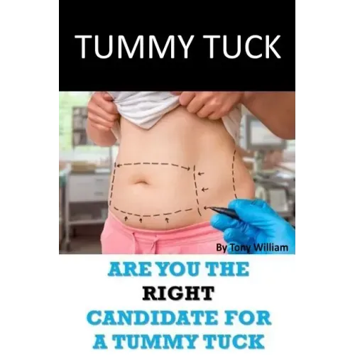 Tummy Tuck: Are You The Right Candidate For A Tummy Tuck
