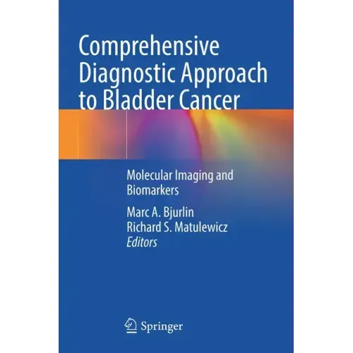 Comprehensive Diagnostic Approach to Bladder Cancer: Molecular Imaging and Biomarkers
