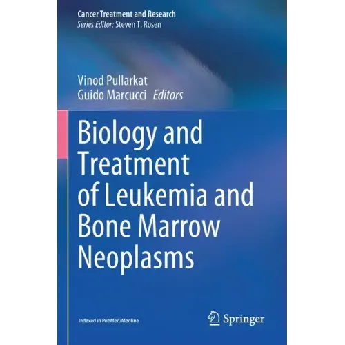 Biology and Treatment of Leukemia and Bone Marrow Neoplasms