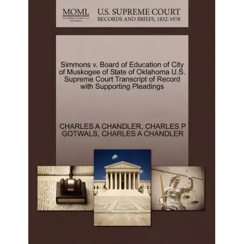 Simmons V. Board of Education of City of Muskogee of State of Oklahoma U.S. Supreme Court Transcript of Record with Supporting Pleadings