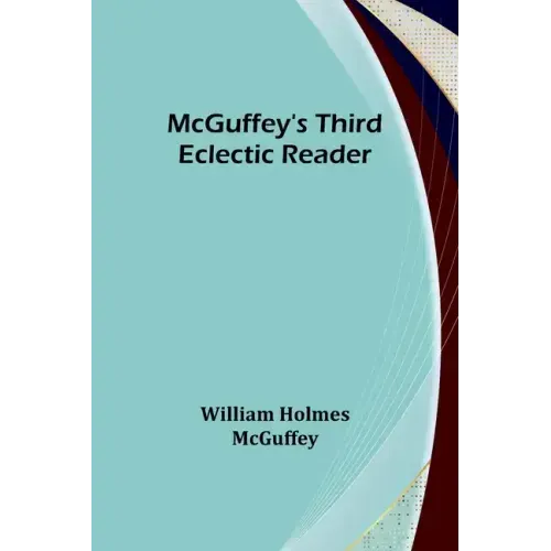McGuffey's Third Eclectic Reader - Paperback