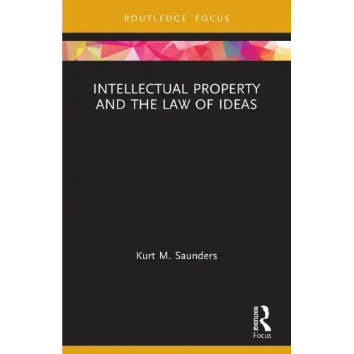 Intellectual Property and the Law of Ideas