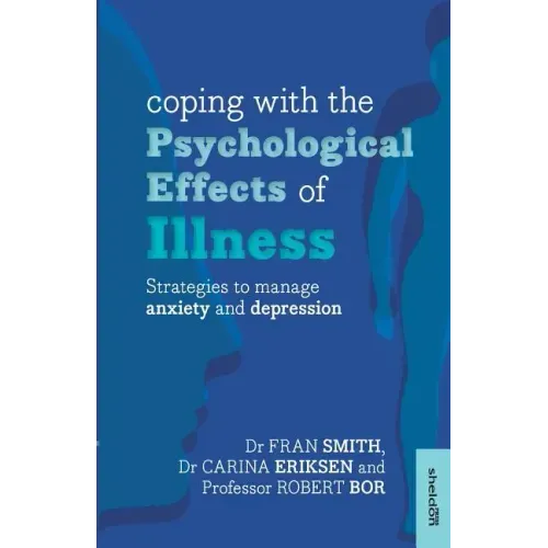 Coping with the Psychological Effects of Illness: Strategies to Manage Anxiety and Depression
