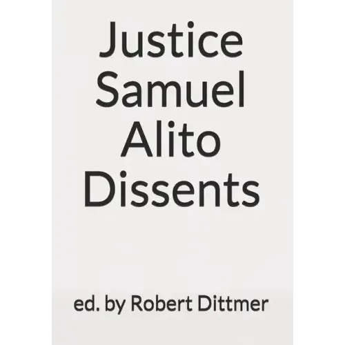 Justice Samuel Alito Dissents