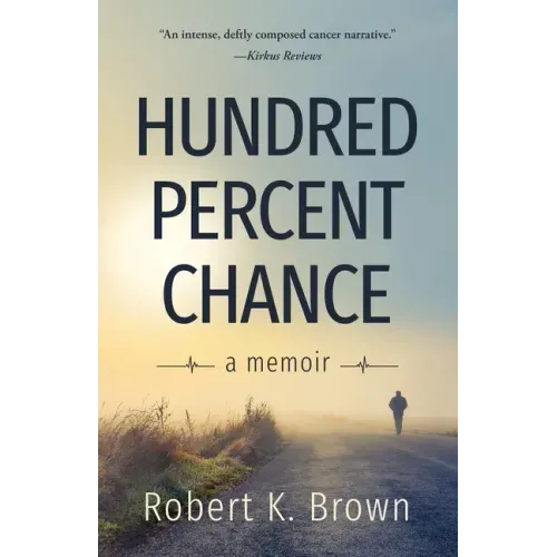 Hundred Percent Chance: A Memoir