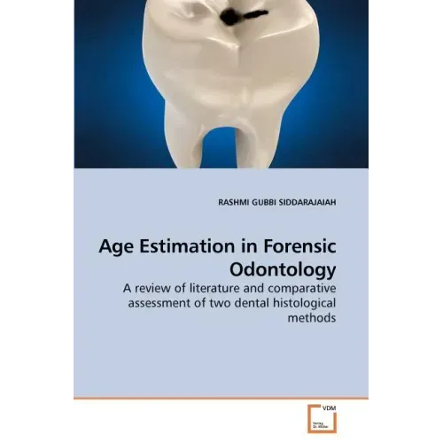 Age Estimation in Forensic Odontology