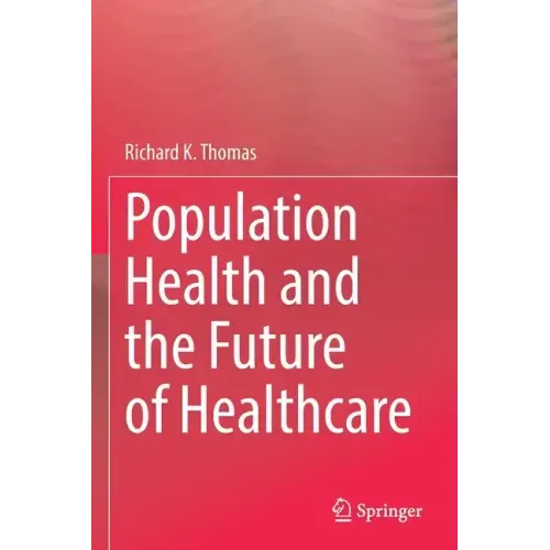 Population Health and the Future of Healthcare