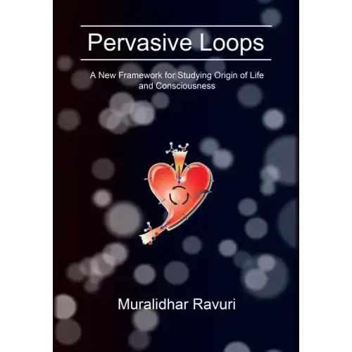 Pervasive Loops: A New Framework for Studying Origin of Life and Consciousness