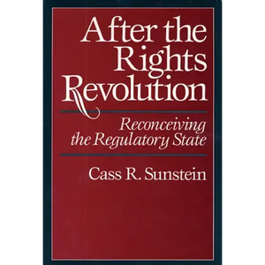 After the Rights Revolution: Reconceiving the Regulatory State - Paperback