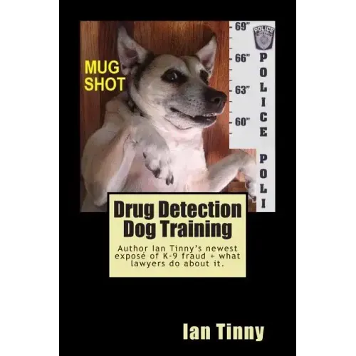 Drug Detection Dog Training: Libertarian Lawyers Fight Police State USA
