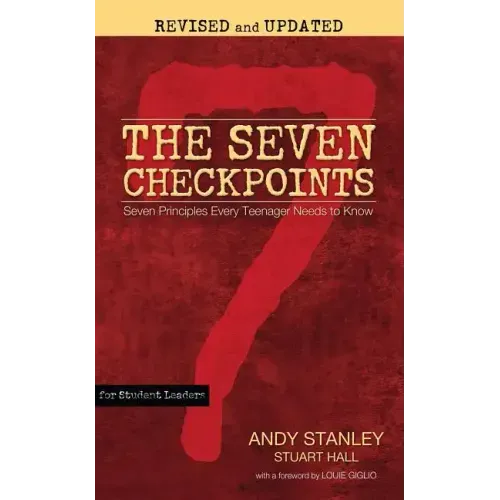 The Seven Checkpoints for Student Leaders: Seven Principles Every Teenager Needs to Know