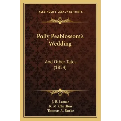 Polly Peablossom's Wedding: And Other Tales (1854)