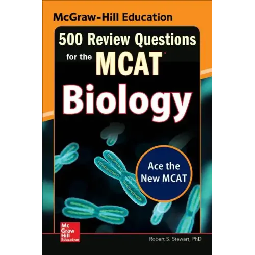 McGraw-Hill Education 500 Review Questions for the McAt: Biology - Paperback