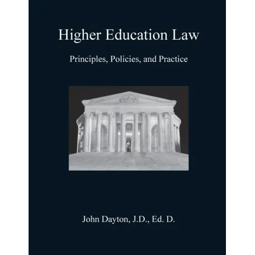 Higher Education Law: Principles, Policies, and Practice