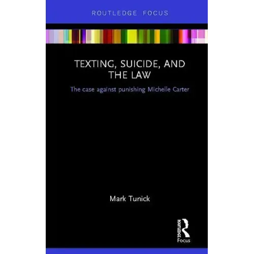 Texting, Suicide, and the Law: The case against punishing Michelle Carter