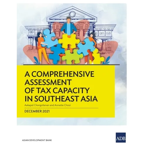 A Comprehensive Assessment of Tax Capacity in Southeast Asia