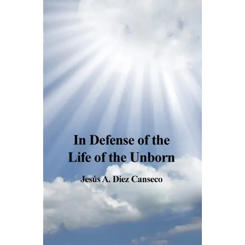 In Defense of the Life of the Unborn