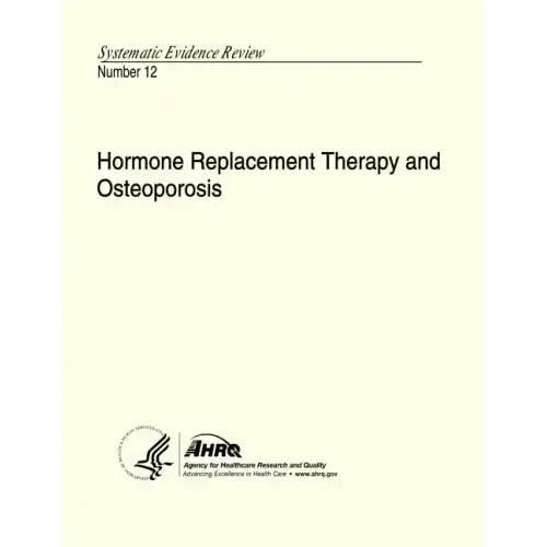 Hormone Replacement Therapy and Osteoporosis: Systematic Evidence Review Number 12