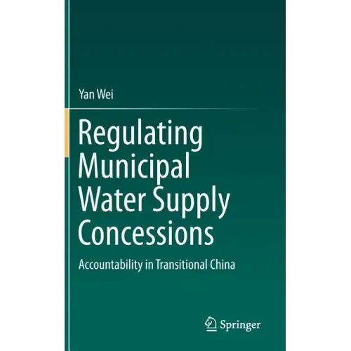 Regulating Municipal Water Supply Concessions: Accountability in Transitional China