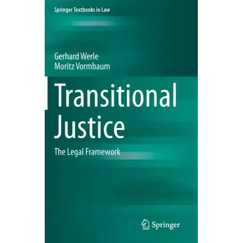 Transitional Justice: The Legal Framework